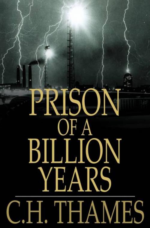 Cover of the book Prison of a Billion Years by C .H. Thames, The Floating Press