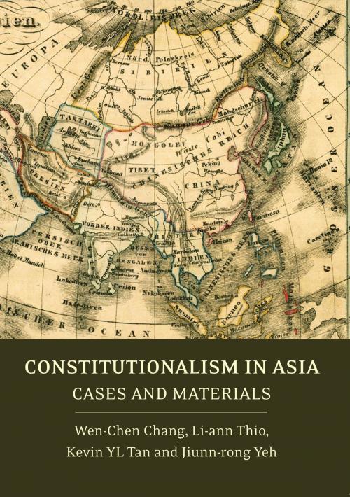 Cover of the book Constitutionalism in Asia by Associate Professor Wen-Chen Chang, Professor Li-ann Thio, Dr Kevin YL Tan, professor Jiunn-rong Yeh, Bloomsbury Publishing