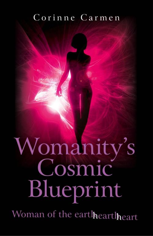 Cover of the book Womanity's Cosmic Blueprint by Corinne Carmen, John Hunt Publishing