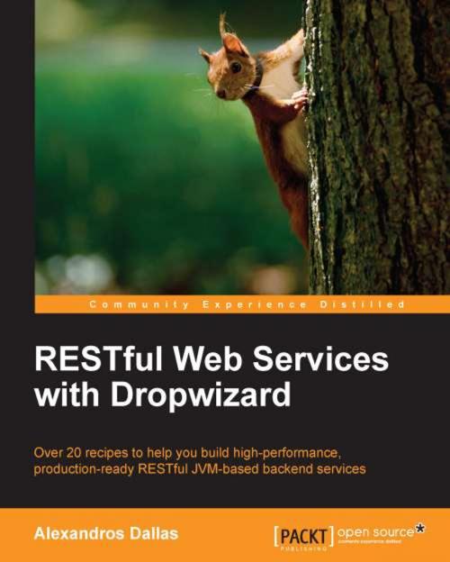 Cover of the book RESTful Web Services with Dropwizard by Alexandros Dallas, Packt Publishing