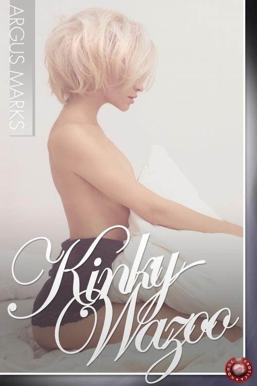 Cover of the book Kinky Wazoo by Argus Marks, Andrews UK