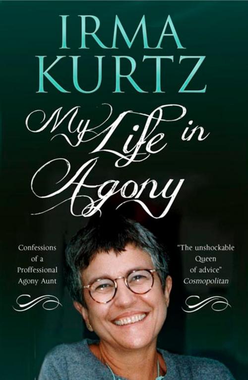 Cover of the book My Life in Agony by Kurtz, Irma, Alma Books