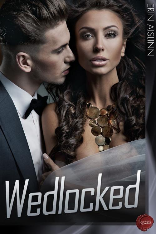 Cover of the book Wedlocked by Erin Aislinn, Andrews UK