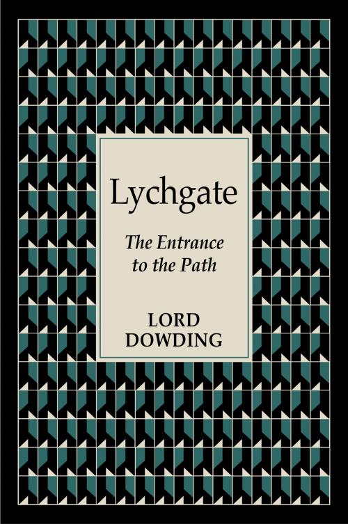 Cover of the book Lychgate: The Entrance to the Path by Lord Dowding, White Crow Productions Ltd
