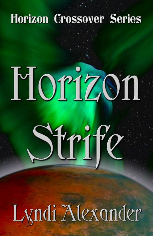 Cover of the book Horizon Strife by Lyndi Alexander, Dragonfly Publishing, Inc.