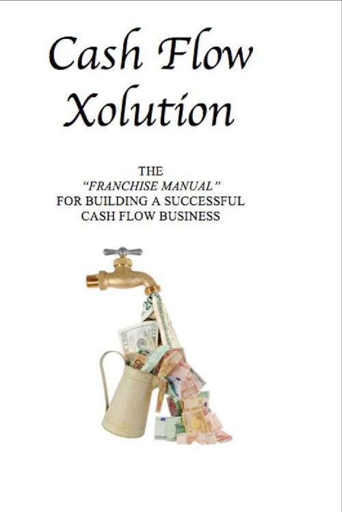 Cover of the book Cash Flow Xolution by Andrew Moleff, Convertabook LLC.