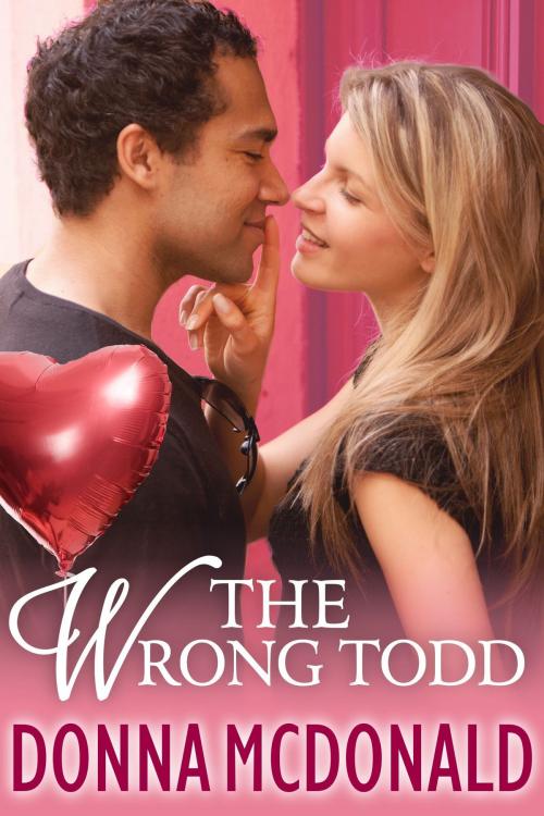 Cover of the book The Wrong Todd by Donna McDonald, Donna McDonald