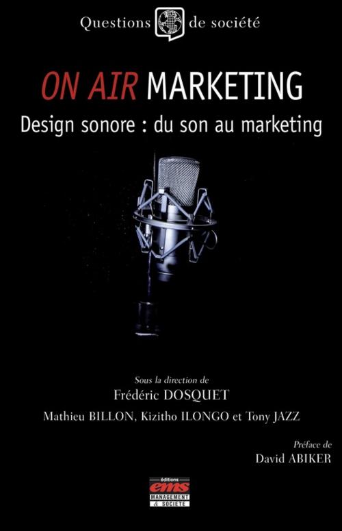 Cover of the book On Air Marketing by Frédéric Dosquet, Éditions EMS