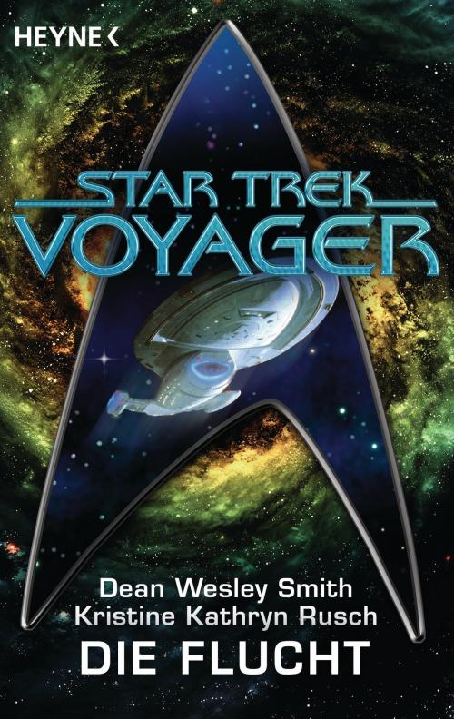 Cover of the book Star Trek - Voyager: Die Flucht by Dean Wesley Smith, Kristine Kathryn Rusch, Heyne Verlag