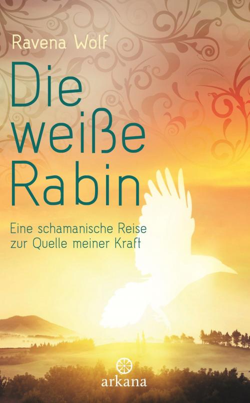 Cover of the book Die weiße Rabin by Ravena Wolf, Arkana