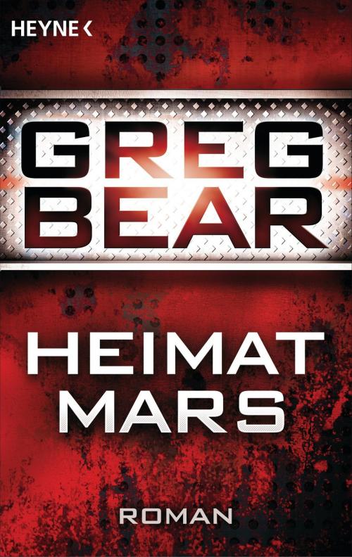 Cover of the book Heimat Mars by Greg Bear, Heyne Verlag