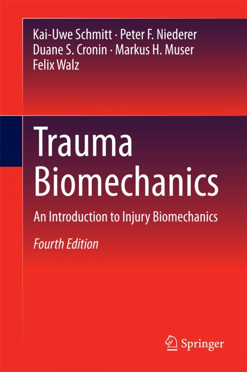 Cover of the book Trauma Biomechanics by Peter F. Niederer, Kai-Uwe Schmitt, Felix Walz, Markus H. Muser, Duane S. Cronin, Springer Berlin Heidelberg