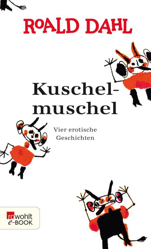 Cover of the book Kuschelmuschel by Roald Dahl, Rowohlt E-Book