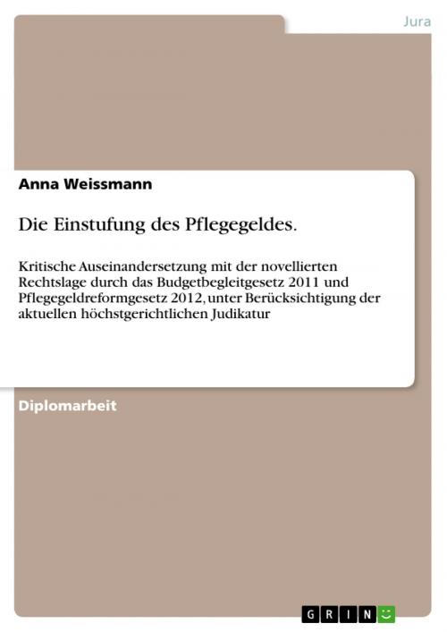 Cover of the book Die Einstufung des Pflegegeldes. by Anna Weissmann, GRIN Verlag