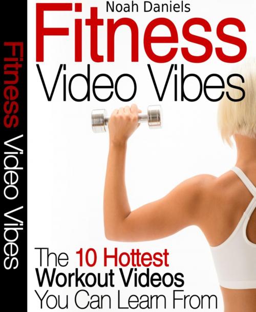 Cover of the book Fitness Video Vibes by Noah Daniels, BookRix