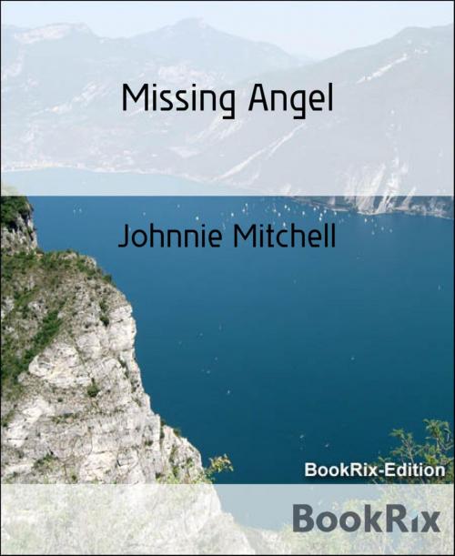 Cover of the book Missing Angel by Johnnie Mitchell, BookRix