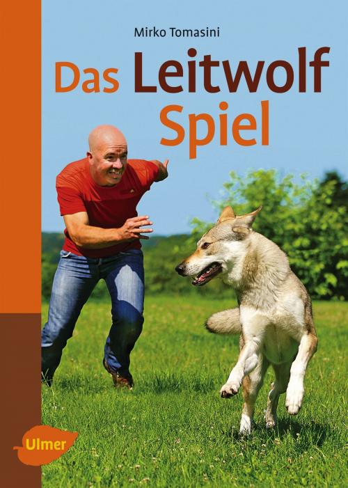 Cover of the book Das Leitwolf-Spiel by Mirko Tomasini, Verlag Eugen Ulmer