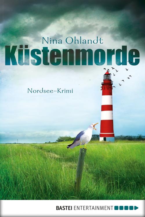 Cover of the book Küstenmorde by Nina Ohlandt, Bastei Entertainment