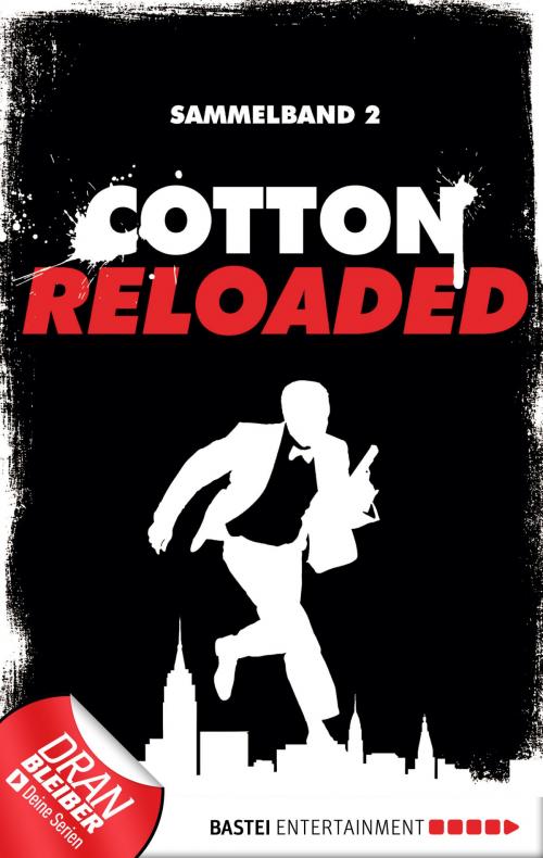 Cover of the book Cotton Reloaded - Sammelband 02 by Alexander Lohmann, Linda Budinger, Peter Mennigen, Bastei Entertainment