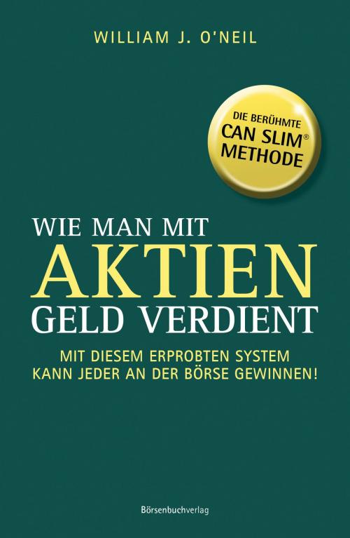 Cover of the book Wie man mit Aktien Geld verdient by William J. Neil, Börsenbuchverlag