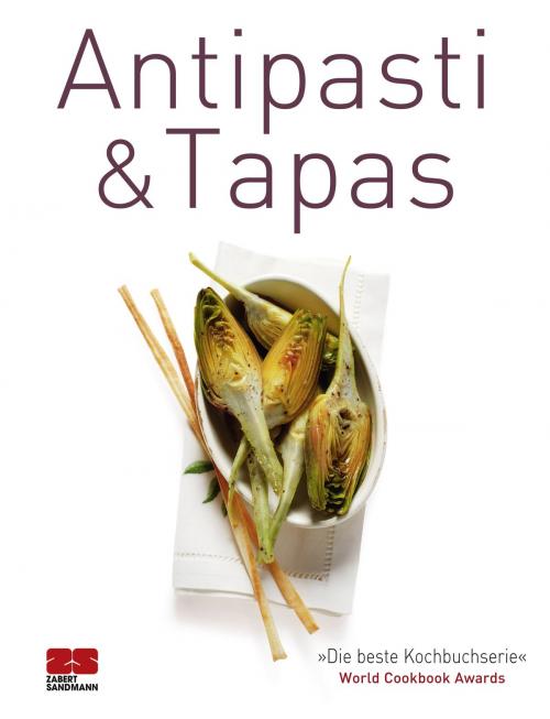 Cover of the book Antipasti & Tapas by ZS-Team, ZS Verlag Zabert Sandmann GmbH