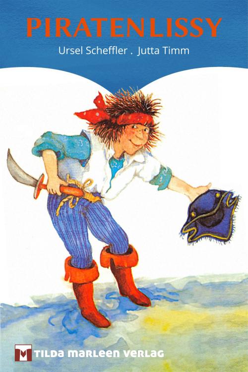 Cover of the book Piratenlissy by Ursel Scheffler, Tilda Marleen Verlag