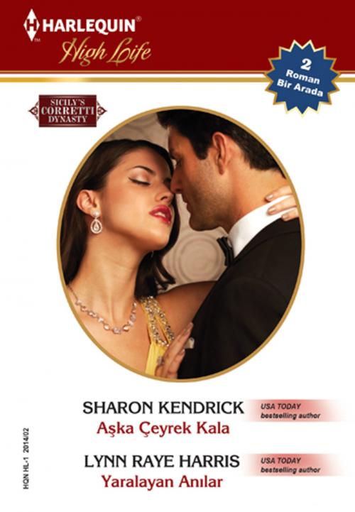 Cover of the book Aşka Çeyrek Kala / Yaralayan Anılar by Lynn Raye Harris, Sharon Kendrick, Harlequin Türkiye