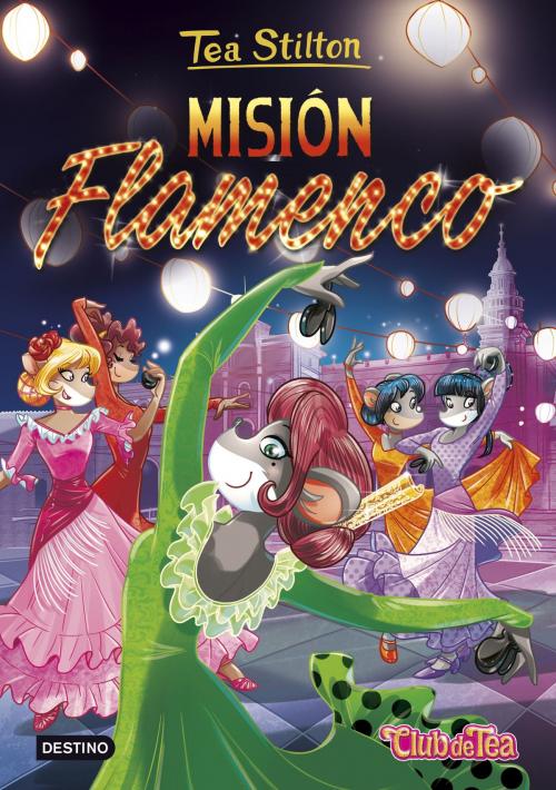 Cover of the book Misión Flamenco by Tea Stilton, Grupo Planeta