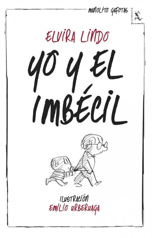 Cover of the book Yo y el Imbécil by Elvira Lindo, Grupo Planeta