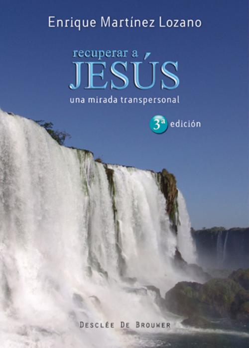 Cover of the book Recuperar a Jesús by Enrique Martínez Lozano, Desclée De Brouwer