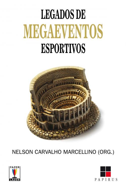 Cover of the book Legados de megaeventos esportivos by Nelson Carvalho Marcellino, Papirus Editora