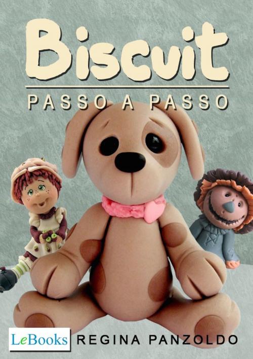 Cover of the book Biscuit - passo a passo by Regina Panzoldo, Lebooks Editora