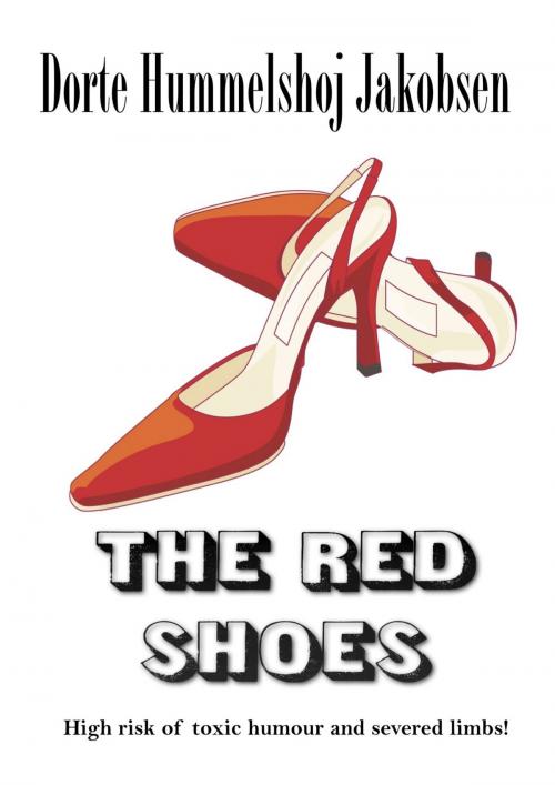 Cover of the book The Red Shoes by Dorte Hummelshoj Jakobsen, Dorte Hummelshoj Jakobsen