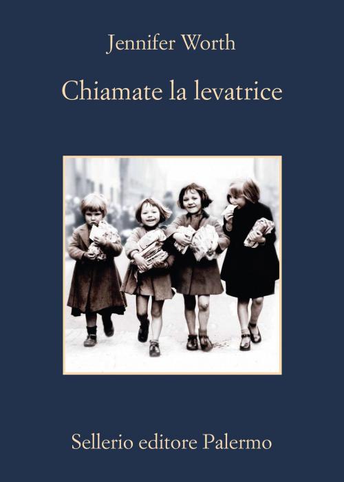 Cover of the book Chiamate la levatrice by Jennifer Worth, Sellerio Editore