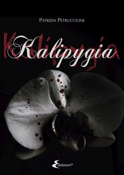 Cover of the book Kalipygia by Patrizia Petruccione, E-edizioni