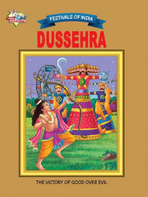 Cover of the book Dussehra by Priyanka Verma, Junior Diamond