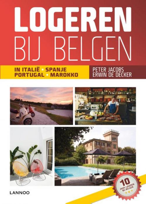 Cover of the book Logeren bij Belgen in Italie, Spanje, Portugal en Marokko by Peter Jacobs, Erwin De Decker, Terra - Lannoo, Uitgeverij