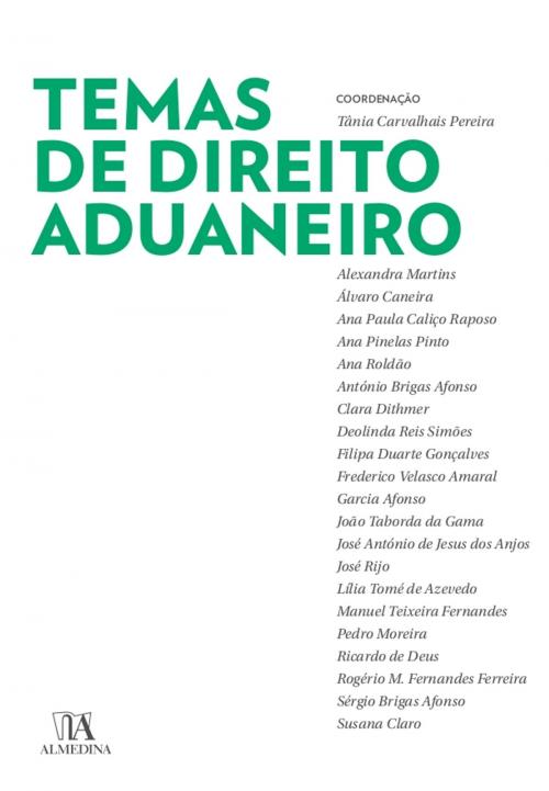 Cover of the book Temas de Direito Aduaneiro by Tânia Carvalhais Pereira, Almedina