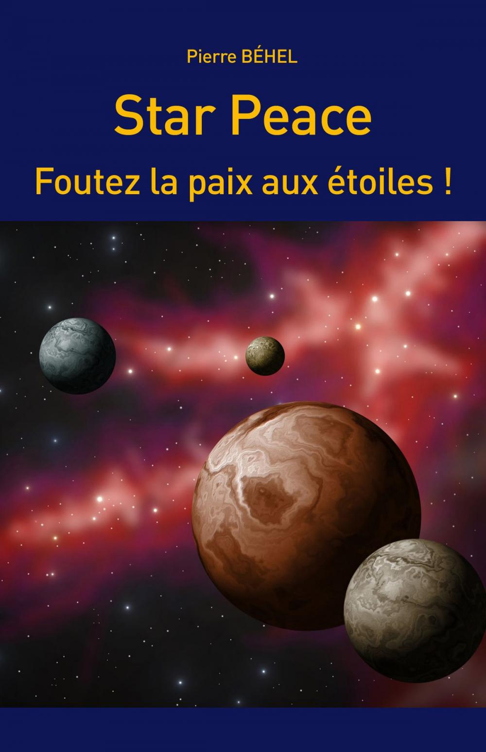 Big bigCover of Star Peace - Foutez la paix aux étoiles !