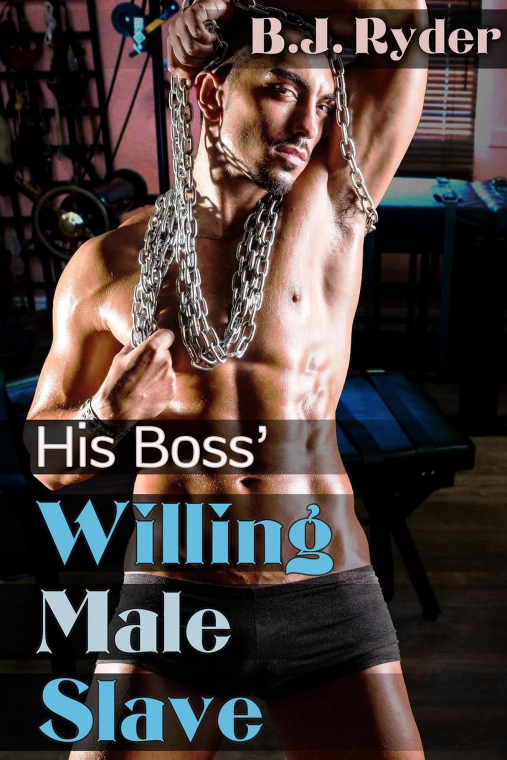 Big bigCover of His Boss' Willing Male Slave