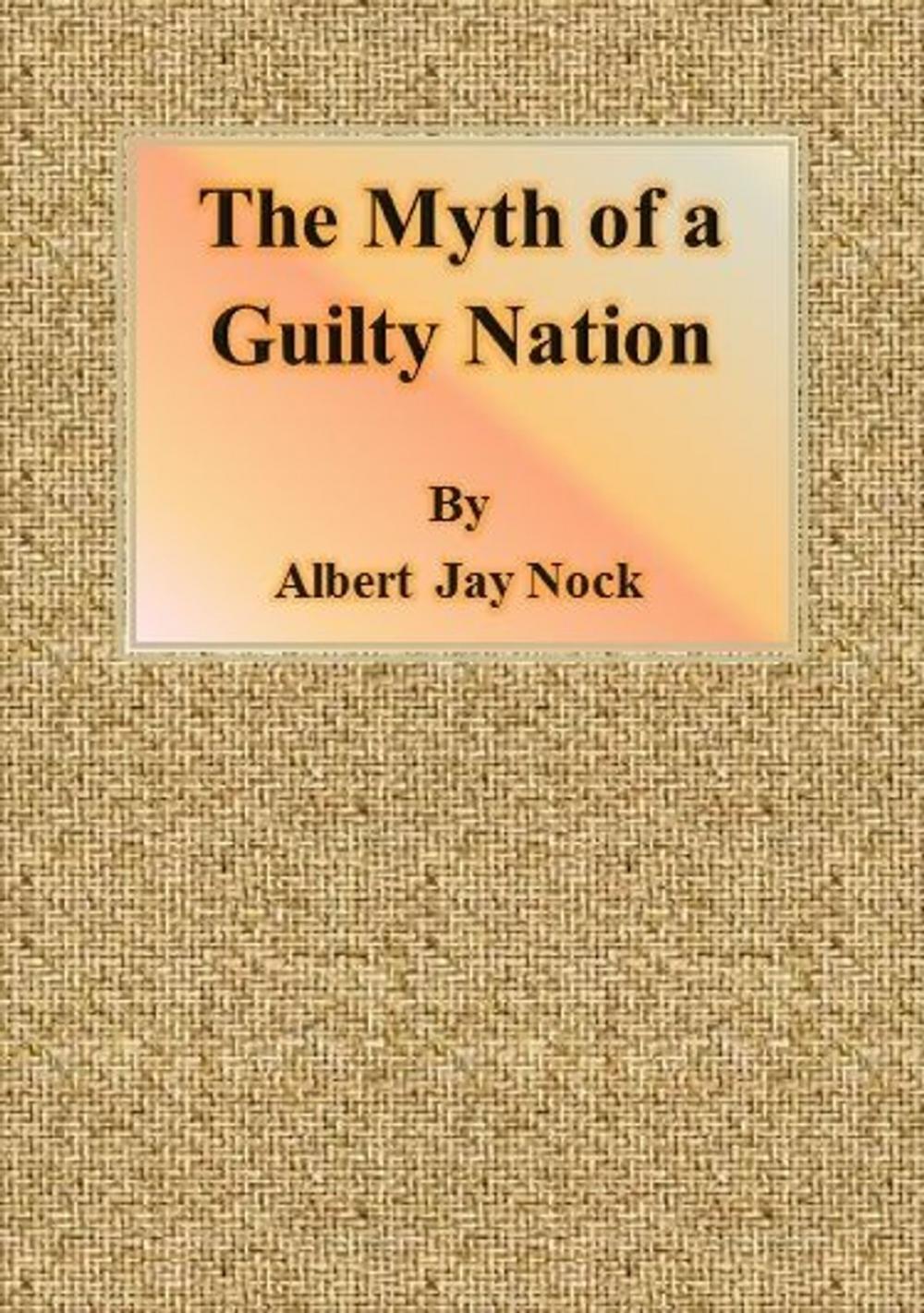 Big bigCover of The Myth of a Guilty Nation