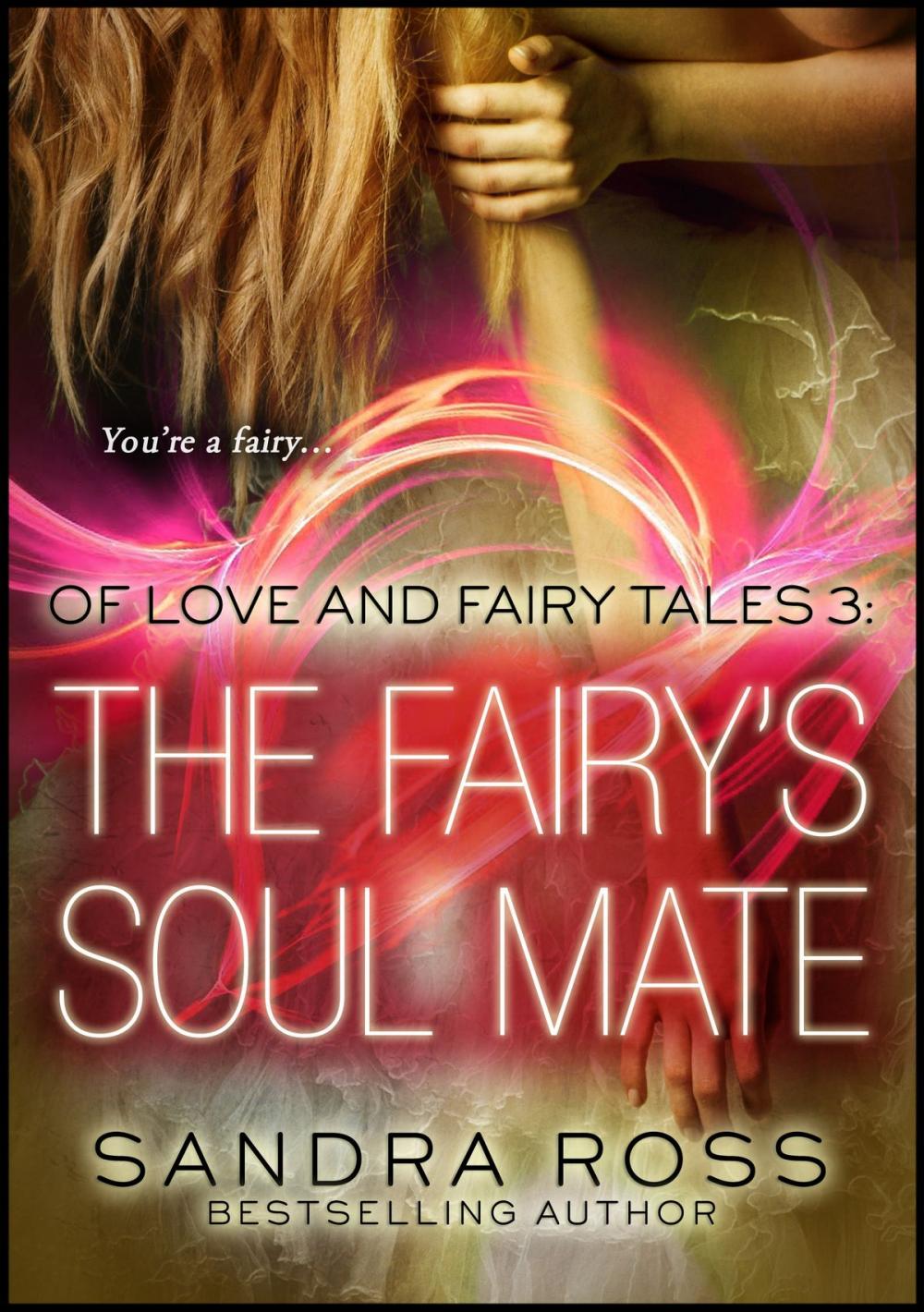 Big bigCover of The Fairy's Soul Mate: Of Love And Fairy Tales 3