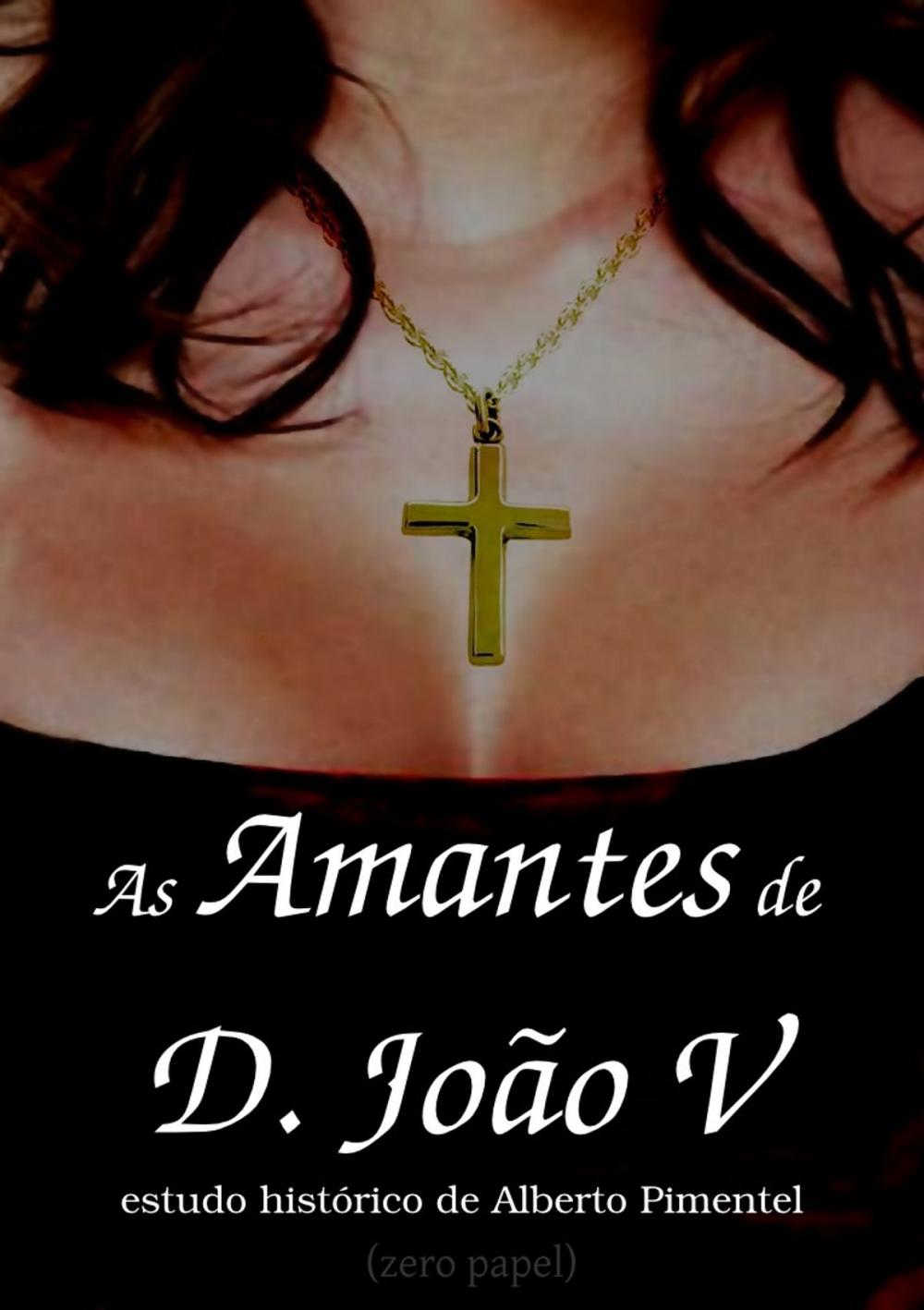 Big bigCover of As amantes de D. João V