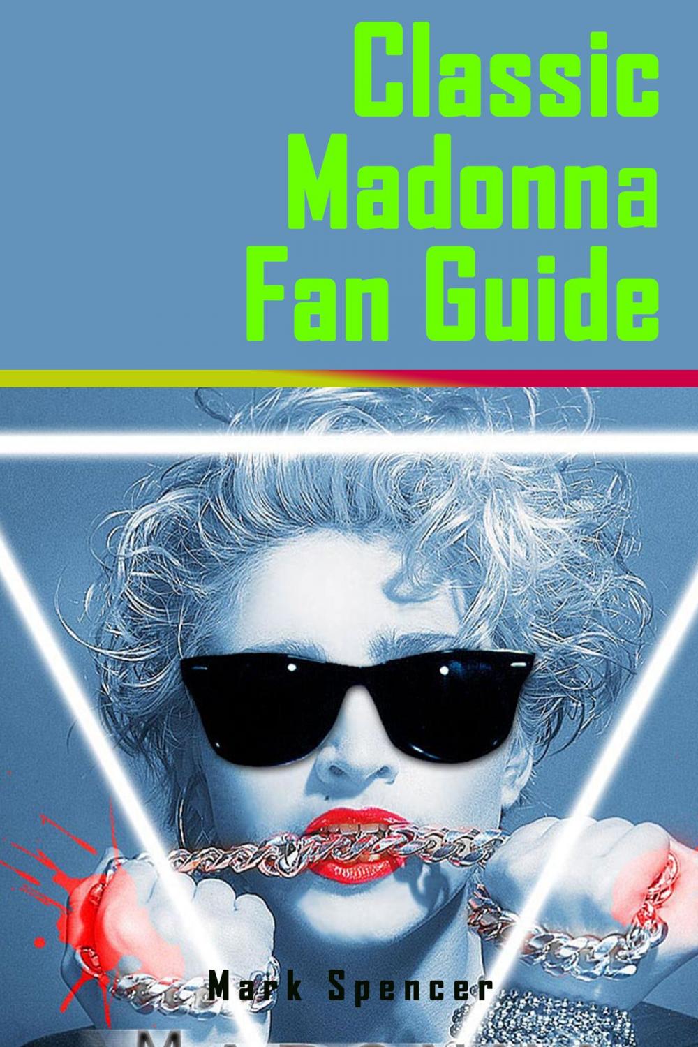 Big bigCover of Classic Madonna Fan Guide