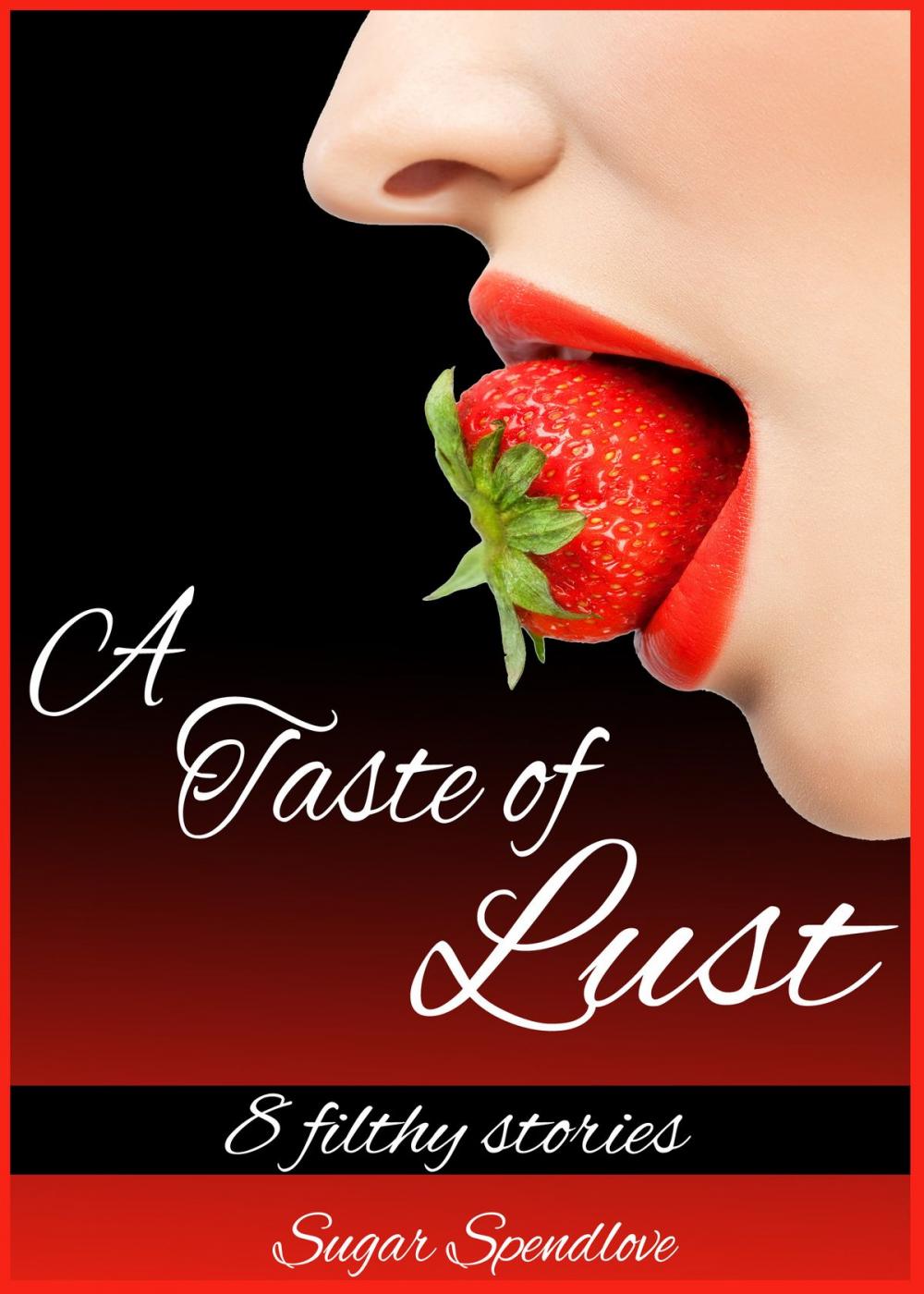 Big bigCover of A Taste of Lust: 8 Filthy Stories