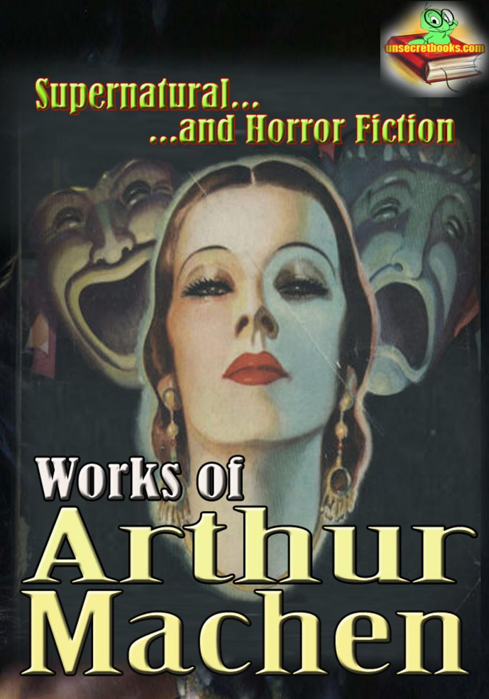 Big bigCover of Works of Arthur Machen: (12 Works )