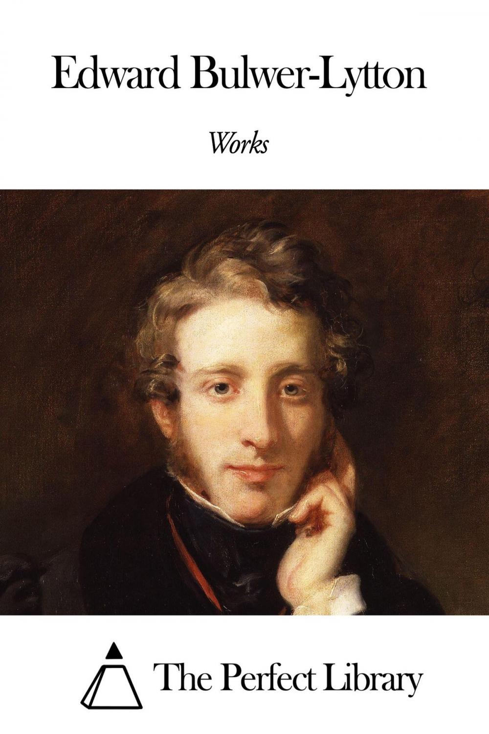 Big bigCover of Works of Edward Bulwer-Lytton