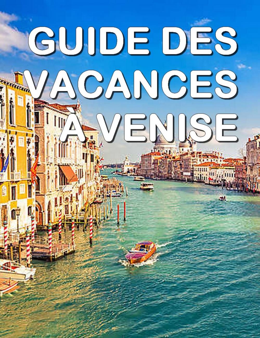 Big bigCover of Guide des vacances à Venise