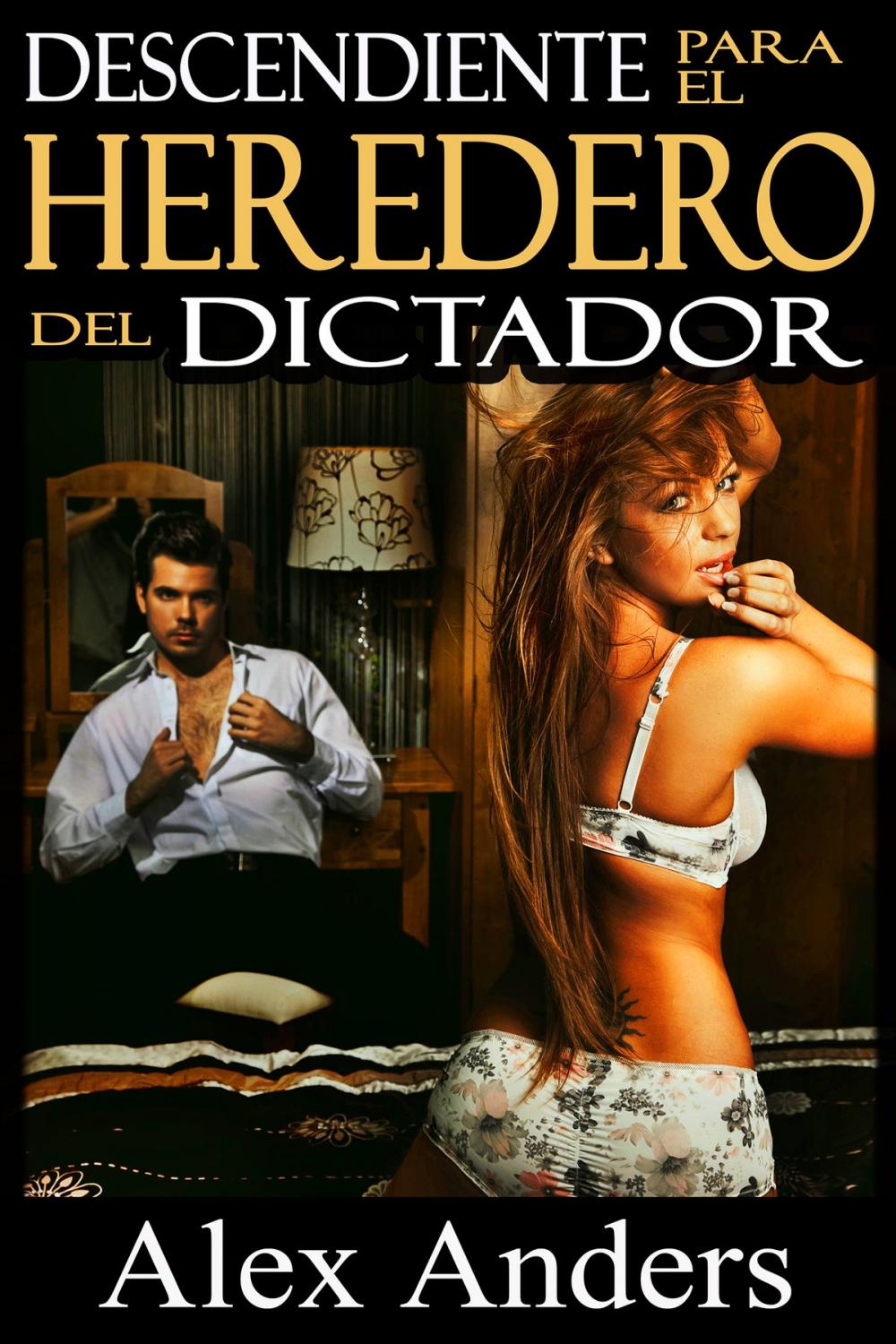 Big bigCover of Descendiente Para el Heredero del Dictador