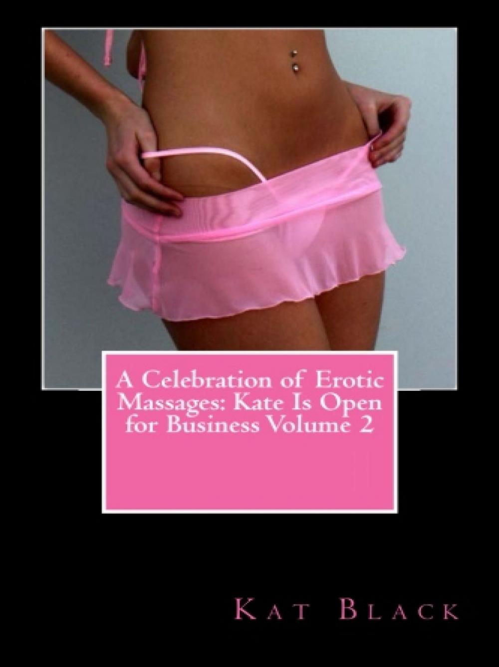 Big bigCover of A Celebration of Erotic Massages: Kate Is Open for Business Volume 2